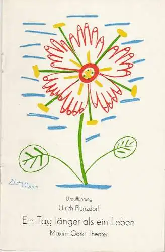 Maxim Gorki Theater, Albert Hetterle, Manfred Möckel: Programmheft Uraufführung Ulrich Plenzdorf: EIN TAG LÄNGER ALS DAS LEBEN 1986. 