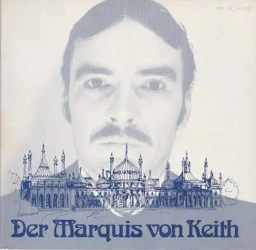 Niedersächsische Staatstheater Hannover, Günter Roth, Alexander May, Gerd-Rainer Prothmann: Programmheft DER MAQUIS VON KEITH von Frank Wedekind Hannover 1979. 