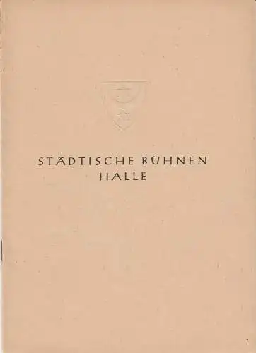 Städische Bühnen Halle, Karl Kendzia Wilhelm Gröhl: Programmheft DER EINGEBILDETE KRANKE. Komödie von Jean Baptiste Moliere. 