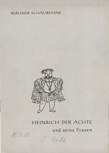 Berliner Schaubühne, Hellmuth Duna, Gastspiel der Tribüne Berlin: Programmheft HEINRICH DER ACHTE und seine Frauen. Schauspiel von Hermann Gressieker Spielzeit 1958 / 59. 
