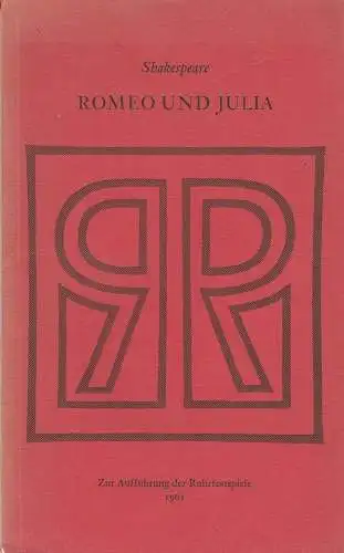 Ruhrfestspiele 1962: Programmheft William Shakespeare: ROMEO UND JULIA. Eine Tragödie. 