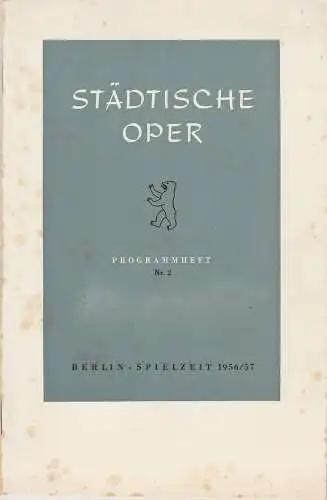 Städtische Oper Berlin, Carl Ebert, Horst Goerges, Wilhelm Reinking: Programmheft Giacomo Puccini: TOSCA 7. Oktober 1956 Spielzeit 1956 / 57 Nr. 2. 