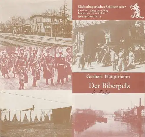 Südostbayerisches Städtetheater Landshut-Passau-Straubing, Klaus Schlette, Christa Müller: Programmheft DER BIBERPELZ Hauptmann Südostbayerisches Städtetheater 1978. 