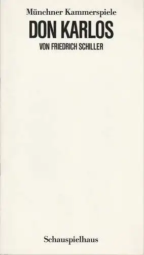Münchner Kammerspiele, Dieter Dorn, Hans-Joachim Ruckhäberle, Wolfgang Zimmermann: Programmheft Friedrich Schiller DON KARLOS Münchner Kammerspiele 1985. 