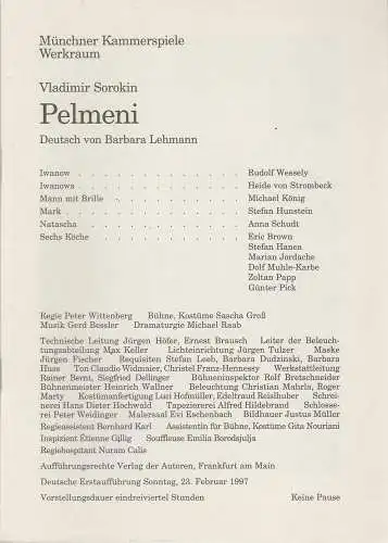 Münchner Kammerspiele, Dieter Dorn, Michael Wachsmann, Michael Huthmann, Michael Raab, Undine Damköhler: Programmheft Vladimir Sorokin PELMENI Premiere 23. Februar 1997 Werkraum Heft 2 Spielzeit 1996 / 97. 