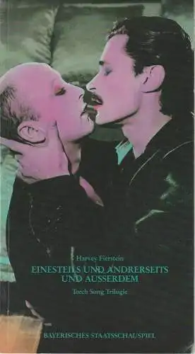 Bayerisches Staatsschauspiel, Günther Beelitz, Rüdiger Meinel, Hella Bloss, Claudia Grönemeyer, Fotos: Lore Bermbach, Wilfried Hösl: Programmheft Einesteils und andrerseits und ausserdem von Harvey Fierstein 1986. 