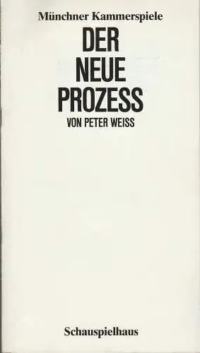 Münchner Kammerspiele, Dieter Dorn, Marion Kagerer, Hans Joachim Ruckhäberle, Wolfgang Zimmermann: Programmheft Peter Weiss DER NEUE PROZESS Premiere 13. Oktober 1983 Schauspielhaus Spielzeit 1983 / 84 Heft 1. 