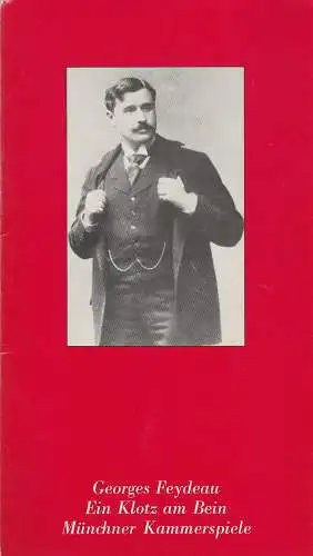 Münchner Kammerspiele, Hans-Reinhard Müller, Rosemarie Koch, Wolfgang Zimmermann: Programmheft Georges Feydeau EIN KLOTZ AM BEIN Münchner Kammerspiele 1983 Heft 5. 