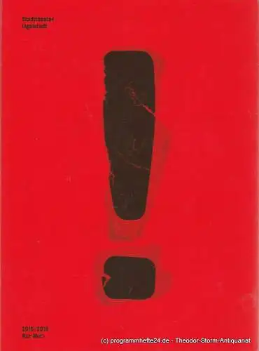 Stadttheater Ingolstadt, Knut Weber, Julia Hanslmeier: Stadttheater Ingolstadt 2015 / 16 Nur Mut ! Spielzeitheft Programmheft. 