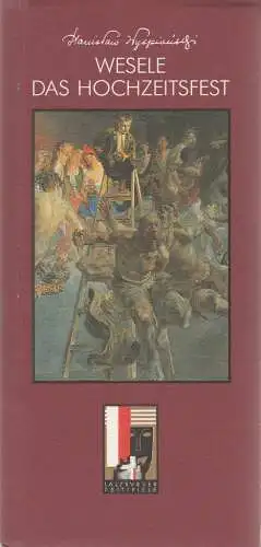 Salzburger Festspiele 1992, Dieter Sturm, Alois Woldan, Gundl Hradil: Programmheft Stanislaw Wyspianski WESELE DAS HOCHZEITSFEST Premiere 27. Juli 1992 Landestheater Salzburger Festspiele 1992. 