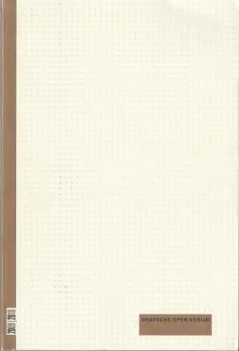 Deutsche Oper Berlin, Kirsten Harms, Curt A. Roesler, Peter Kain, Andreas K. W. Meyer: Programmheft DEUTSCHE OPER BERLIN 2009 / 2010 Spielzeitheft. 