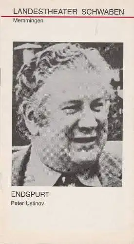 Landestheater Schwaben Memmingen, Peter H. Stöhr, Urs Bircher, Martin Kreutzberg: Programmheft ENDSPURT von Peter Unstinov Landestheater Schwaben 1979. 