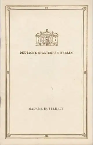Deutsche Staatsoper Berlin, Deutsche Demokratische Republik, Werner Otto, Wolfgang Würfel: Programmheft Giacomo Puccini MADAME BUTTERFLY 10 Juni 1958. 