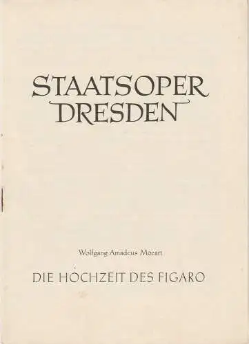 Staatsoper Dresden, Gerd Michael Henneberg, Eberhard Sprink: Programmheft Neuinszenierung Wolfgang Amadeus Mozart DIE HOCHZEIT DES FIGARO 12. April 1962 Spielzeit 1961 / 62 Heft Reihe A Nr. 4. 