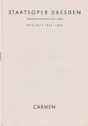 Staatsoper Dresden, Karl Görs, Günter Haußwald: Programmheft Georges Bizet CARMEN 25. September 1952, Spielzeit 1951 / 52. 