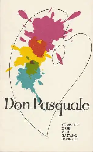 Landesbühnen Sachsen, Christian Pötzsch, Winfried Liebal, Günter Schmitz, Josef Linden: Programmheft Gaetano Donizetti DON PASQUALE Landesbühnen Sachsen 1972. 