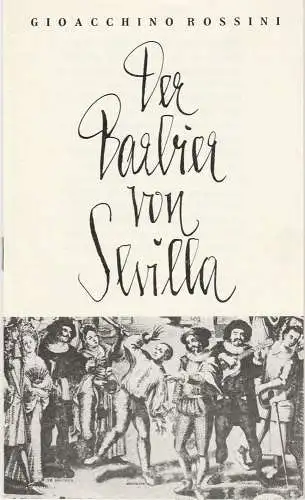 Landesbühnen Sachsen, Christian Pötzsch, Volkmar Spörl, Thomas Sprink, Karl Koppe: Programmheft Rossini DER BARBIER VON SEVILLA Landesbühnen Sachsen 1978. 