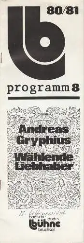 Badische Landesbühne, Alf Andre, Arnulf Hermer, Petra Adam: Programmheft Andreas Gryphius WÄHLENDE LIEBHABER Badische Landesbühne 1981. 