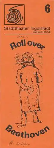 Stadtheater Ingolstadt, Ernst Seiltgen, Wolfgang Krebs, Helmut Jaekel, Sybille Ebert, Hildegard Oechsle: Programmheft Peter Greiner ROLL OVER BEETHOVEN Stadtheater Ingolstadt 1979. 