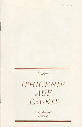 Staatstheater Dresden, Ute Baum, Ekkehard Walter: Programmheft Johann Wolfgang Goethe IPHIGENIE  AUF TAURIS Premiere 30 August 1981 Staatsschauspiel. 