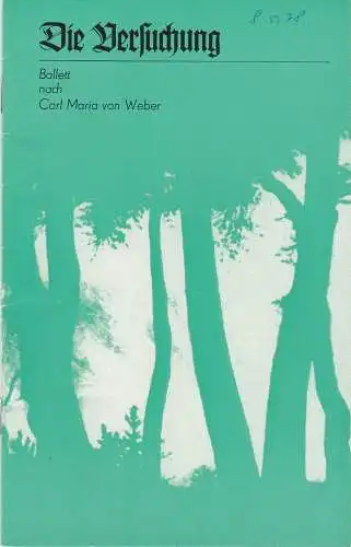 Staatstheater Dresden, Fred Larondelle, Horst Seeger, Eberhardt Schmidt, Ekkehard Walter: Programmheft Uraufführung C. M. von Weber DIE VERSUCHUNG Staatsth. Dresden 1978. 