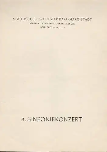Städtisches Orchester Karl-Marx-Stadt, Oskar Kaesler: Programmheft 8. Sinfoniekonzert Städtisches Orchester Karl-Marx-Stadt 1954. 