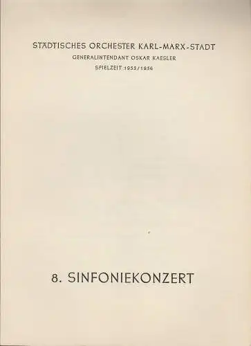 Städtisches Orchester Karl-Marx-Stadt, Oskar Kaesler: Programmheft 8. Sinfoniekonzert Städtisches Orchester Karl-Marx-Stadt 1956. 