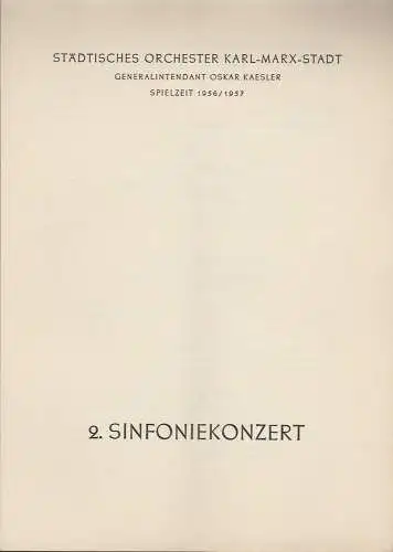 Städtisches Orchester Karl-Marx-Stadt, Oskar Kaesler: Programmheft 2. Sinfoniekonzert Spielzeit 1956 / 57. 