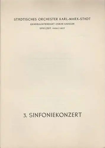 Städtisches Orchester Karl-Marx-Stadt, Oskar Kaesler: Programmheft 3. Sinfoniekonzert Spielzeit 1956 / 57. 