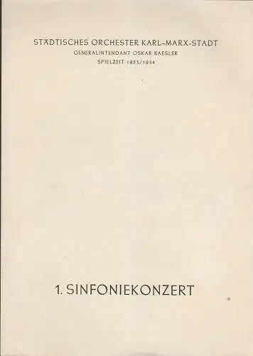 Städtisches Orchester Karl-Marx-Stadt, Oskar Kaesler: Programmheft 1. Sinfoniekonzert Spielzeit 1953 / 54. 