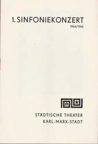 Städtische Theater Karl-Marx-Stadt, Hans Dieter Mäde, Eberhard Steindorf: Programmheft 1. Sinfoniekonzert Städtische Theater Karl-Marx-Stadt 1964. 