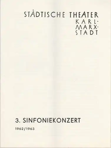 Städtische Theater Karl-Marx-Stadt, Ulf Keyn, Ilse Winter: Programmheft 3. Sinfoniekonzert Städtische Theater Karl-Marx-Stadt 1962. 