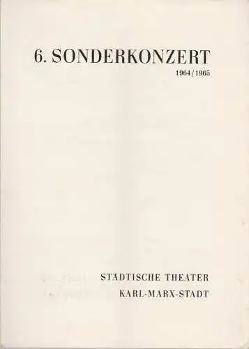 Städtische Theater Karl-Marx-Stadt, Hans Dieter Mäde, Eberhard Steindorf: Programmheft 6. Sonderkonzert Städtische Theater Karl-Marx-Stadt 1965. 