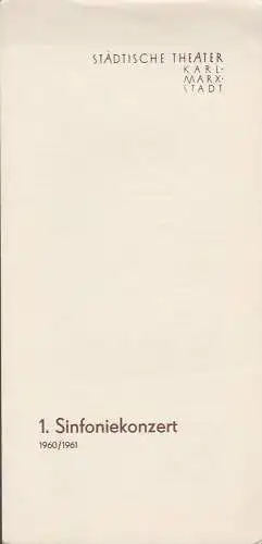 Städtische Theater Karl-Marx-Stadt, Manfred Koerth: Programmheft 1. Sinfoniekonzert Spielzeit 1960 / 61. 