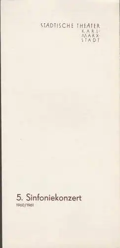 Städtische Theater Karl-Marx-Stadt, Manfred Koerth: Programmheft 5. Sinfoniekonzert Spielzeit 1960 / 61. 