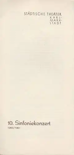 Städtische Theater Karl-Marx-Stadt, Manfred Koerth: Programmheft 10. Sinfoniekonzert Spielzeit 1960 / 61. 