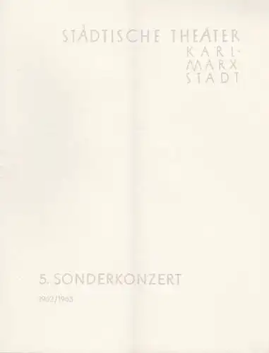 Städtische Theater Karl-Marx-Stadt, Ulf Keyn, Wolf Ebermann: Programmheft 5. Sonderkonzert 29. Mai 1963 Spielzeit 1962 / 63. 