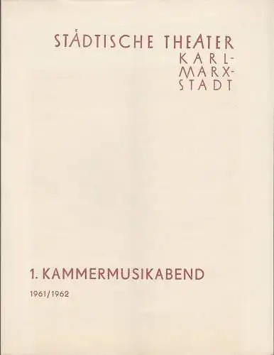 Städtische Theater Karl-Marx-Stadt, Rolf Harzer, Manfred Koerth: Programmheft 1. Kammermusikabend Städtische Theater Karl-Marx-Stadt 1961. 