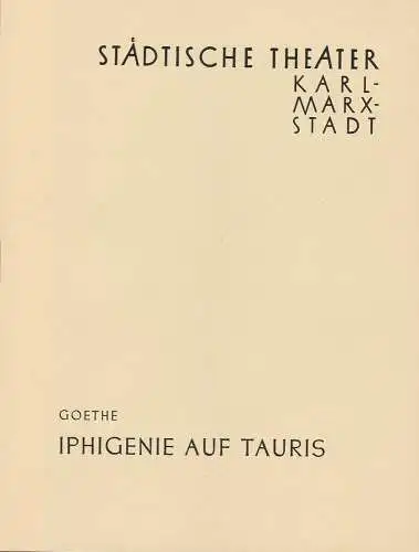 Städtische Theater Karl-Marx-Stadt,Wolf Ebermann, Gunther Witte: Programmheft J. W. von Goethe IPHIGENIE AUF TAURIS Theater Karl-Marx-Stadt 1960. 