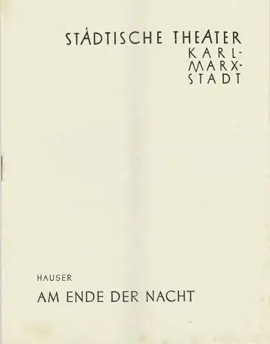 Städtische Theater Karl-Marx-Stadt, Hans Dieter Mäde, Wolf Ebermann, Gisela Müller-Stahl: Programmheft Harald Hauser AM ENDE DER NACHT Theater Karl-Marx-Stadt 1962. 