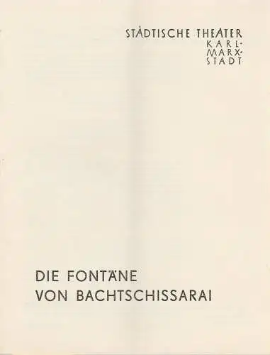 Städtische Theater Karl-Marx-Stadt, Hans Dieter Mäde, Wolf Ebermann, Burkart Hernmarck, Horst Leiteritz: Programmheft Boris W. Assafjew DIE FONTÄNE VON BACHTSCHISSARAI Premiere 24. März 1962 Spielzeit 1961 / 62. 
