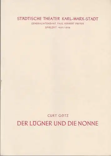 Städtische Theater Karl-Marx-Stadt, Paul Herbert Freyer, Kurt Leimert, Sigrid Vollrath: Programmheft Curt Götz DER LÜGNER UND DIE NONNE  Theater Karl-Marx-Stadt 1957. 