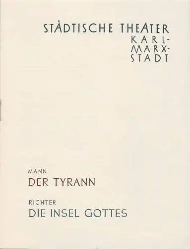 Städtische Theater Karl-Marx-Stadt, Paul Herbert Freyer, Wolf Ebermann, Gunther Witte, Peter Friede: Programmheft H.  Mann / M. Richter TYRANN / INSEL GOTTES T. Karl-Marx-Stadt 1960. 
