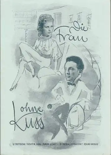 Städtische Theater Karl-Marx-Stadt, Oskar Kaesler, Wolf Ebermann, Kurt Leimert, Rolf Eichler, Bernhard Schröter: Programmheft Walter Kollo DIE FRAU OHNE KUSS Theater Karl-Marx-Stadt 1954. 