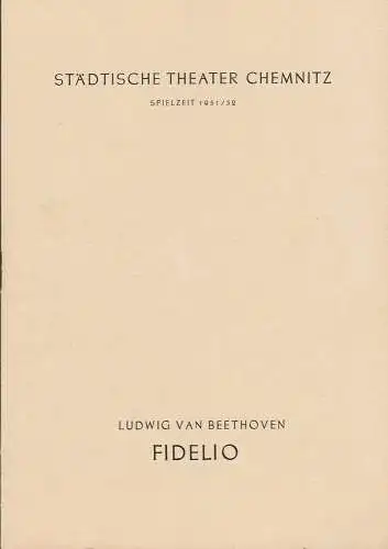 Städtische Theater Chemnitz, Hans Müller: Programmheft Ludwig van Beethoven FIDELIO Spielzeit 1951 / 52. 