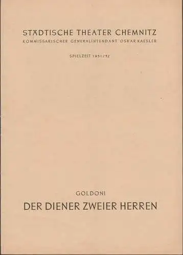 Städtische Theater Chemnitz, Oskar Kaesler (Kommissarischer Generalintendant), Hans Müller: Programmheft Carlo Goldoni DER DIENER ZWEIER HERREN  Theater Chemnitz 1952. 