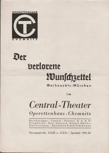 Central-Theater Operettenhaus Chemnitz, Karl Gützold, Rudolf Müller, Erwin Tränkmann, Rudolf Müller: Programmheft Karl-Heinz Voigt DER VERLORERE WUNSCHZETTEL Spielzeit 1941 / 42. 