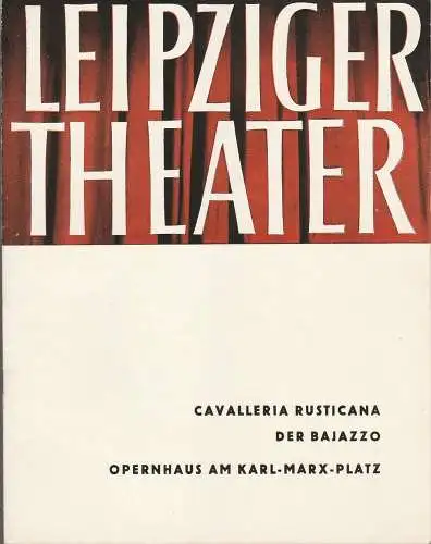 Städtische Theater Leipzig, Karl Kayser, Hans Michael Richter, Dietrich Wolf, Helga Wallmüller: Programmheft Pietro Mascagni CAVALLERIA RUSTICANA Theater Leipzig 1961. 