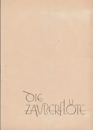 Städtische Theater Karl-Marx-Stadt, Burkart Hernmarck, Heinz Hofmann, Bernhard Schröter: Programmheft Wolfgang A. Mozart DIE ZAUBERFLÖTE  Theater Karl-Marx-Stadt 1956. 