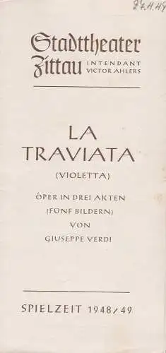Stadttheater Zittau, Victor Ahlers, Dietrich Wolf: Programmheft Giuseppe Verdi LA TRAVIATA Stadttheater Zittau 1949. 